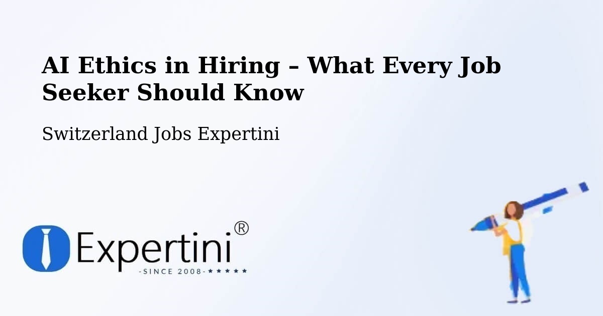AI Ethics in Recruitment & Hiring – Ettingen - Ettingen, Switzerland Jobs Expertini