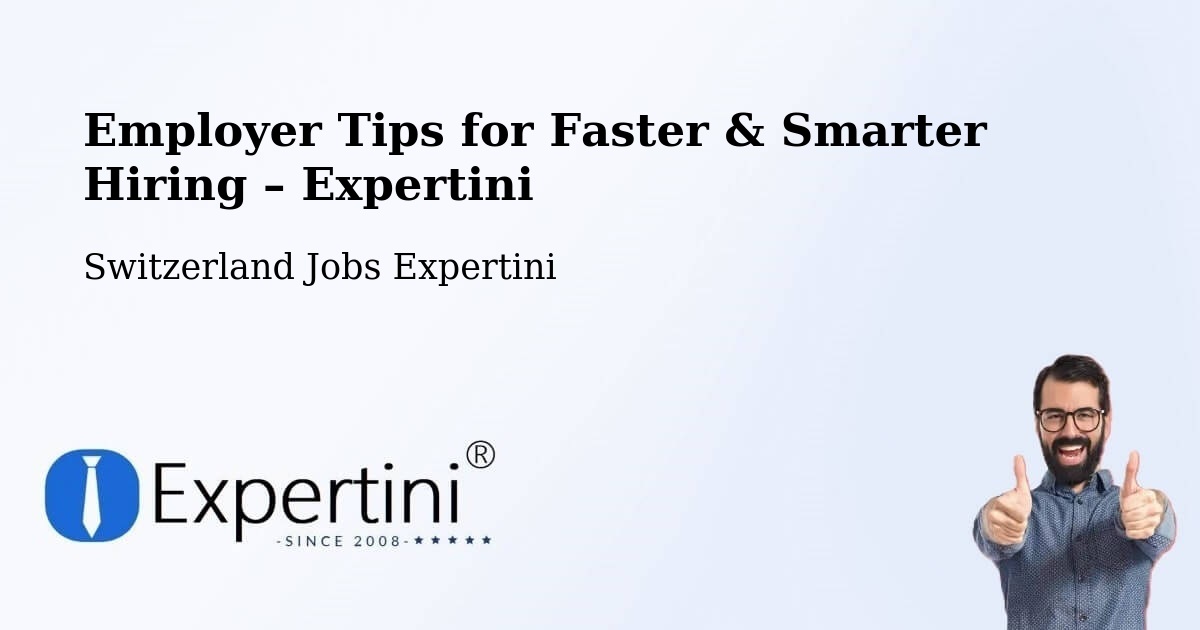 Employer Tips for Hiring & Recruitment – Ettingen - Ettingen, Switzerland Jobs Expertini